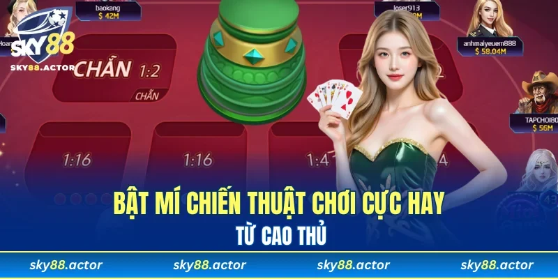 Bật mí chiến thuật chơi cực hay từ cao thủ
