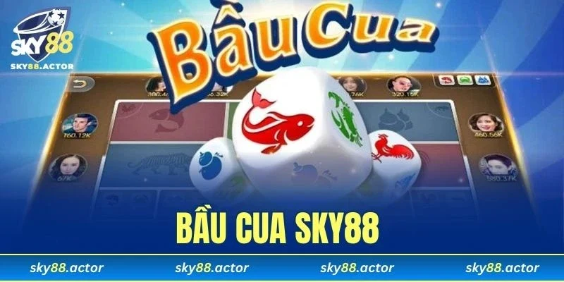 Bầu Cua SKY88
