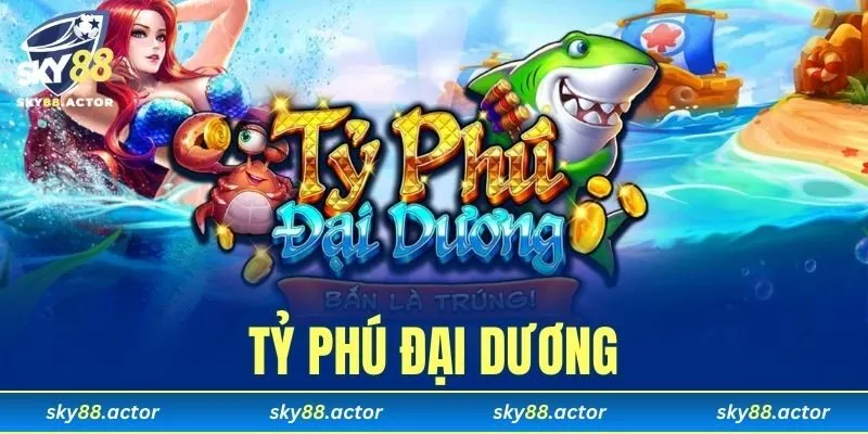 Tỷ Phú Đại Dương